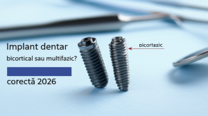 Additional Illustration of Implant dentar bicortical sau multifazic? Alegerea corectă 2026